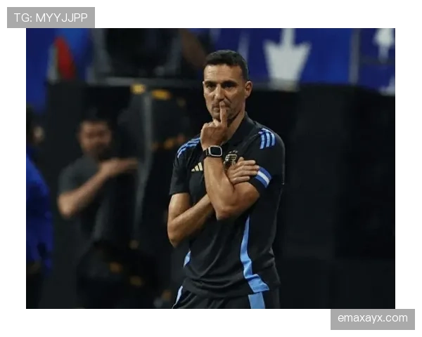 斯卡洛尼战术革新重塑南美足球格局,彰显教练智慧与球队状态跃升